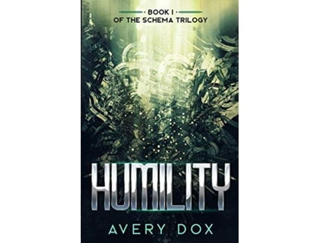 Livro Humility Book 1 in The Schema Trilogy de Avery Dox (Inglês)