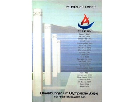 Livro Bewerbungen um Olympische Spiele Von Athen 1896 bis Athen 2004 German Edition de Peter Schollmeier (Alemão)