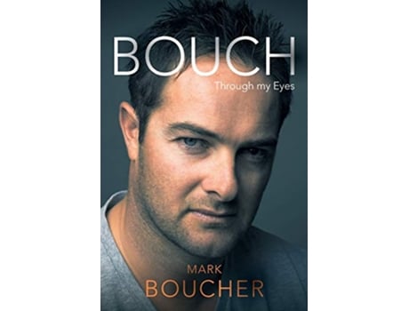 Livro BOUCH Through my Eyes de Mark Boucher (Inglês)