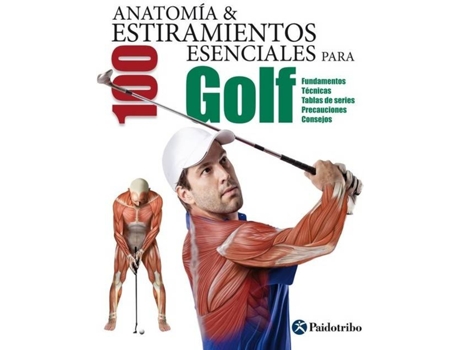 Livro Anatomía & 100 Estiramientos Esenciales Para Golf de Guillermo Seijas Albir