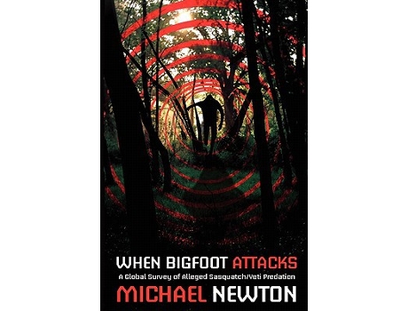 Livro When Bigfoot Attacks de Michael Newton (Inglês)