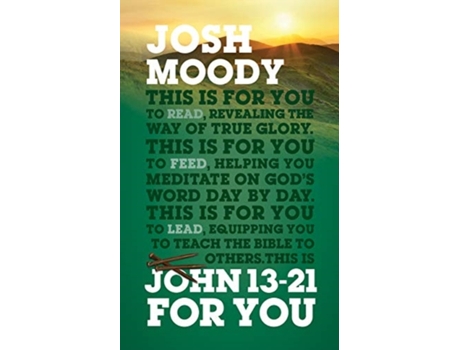 Livro john 13-21 for you de josh moody (inglês)