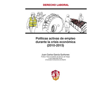 Livro Políticas Activas De Empleo Durante La Crisis Económica (2010-2015) de Juan Carlos Garcia Quiñones (Espanhol)