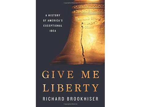 Livro Give Me Liberty de Richard Brookhiser (Inglês - Capa Dura)