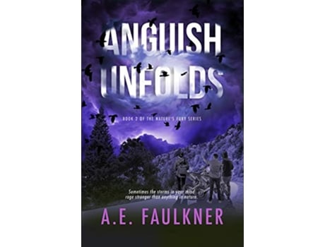 Livro Anguish Unfolds Natures Fury de A E Faulkner (Inglês)