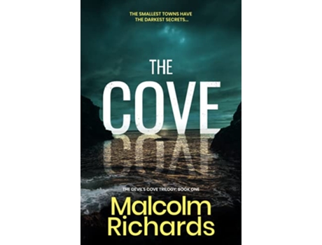 Livro The Cove a shocking thriller you wont be able to put down The Devils Cove Trilogy de Malcolm Richards (Inglês)