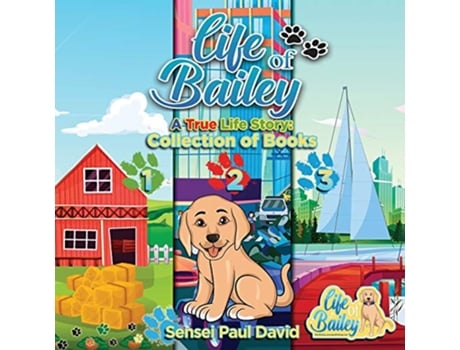 Livro Life of Bailey Collection Of Books 123 BOOK4 de Sensei Paul David (Inglês)