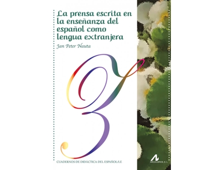 Livro La Prensa Escrita En La Enseñanza Del Español Como Lengua Extranjera de Jan Peter Nauta (Espanhol)