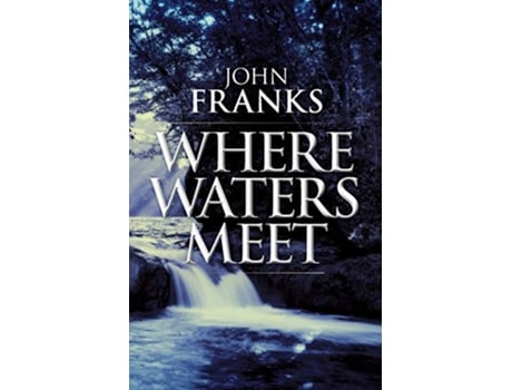 Livro Where Waters Meet A mystical tale of conflicted twins de John Franks (Inglês)