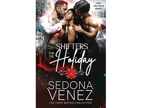 Livro Shifters for the Holiday de Sedona Venez (Inglês)