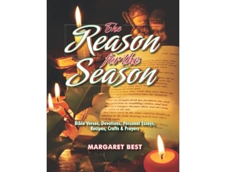 Livro The Reason for the Season bible verses devotions personal essays recipes crafts prayers de Margaret Best (Inglês)