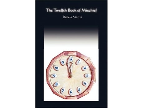 Livro The Twelfth Book Of Mischief/a Baker's Dozen Pamela Martin (Inglês)