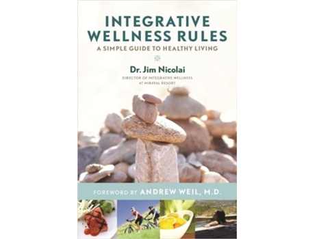 Livro Integrative Wellness Rules A Simple Guide to Healthy Living de Dr Jim Nicolai Dr (Inglês)