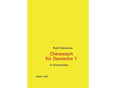 Livro Chinesisch für Deutsche 1 Chinese Edition de Ruth Cremerius