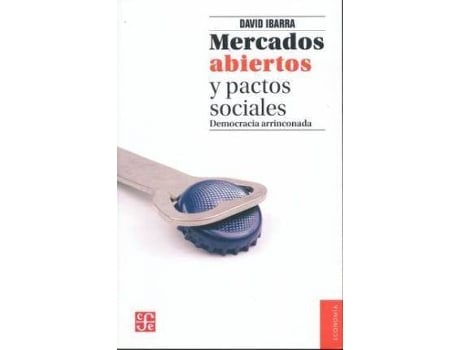 Livro Mercados Abiertos y Pactos Sociales de David Ibarra (Espanhol)