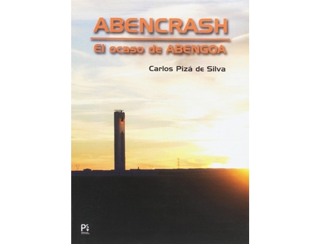 Livro Abencrash El Caso Abengoa de Carlos Piza De Silva (Espanhol)