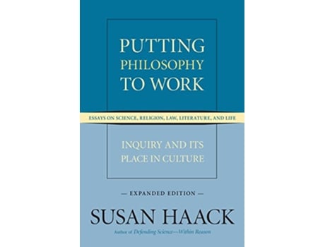 Livro Putting Philosophy to Work de Susan Haack (Inglês)