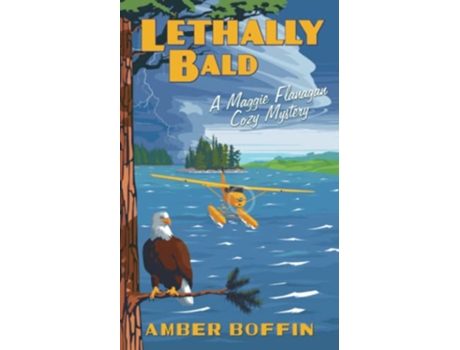 Livro Lethally Bald A Maggie Flanagan Cozy Mystery Maggie Flanagan Cozy Mysteries de Amber Boffin (Inglês)