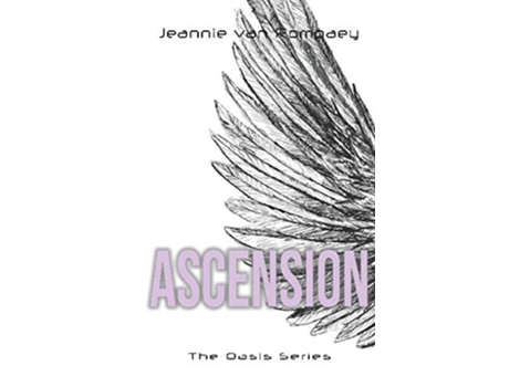 Livro The Oasis Series Ascension de Jeannie van Rompaey (Inglês)