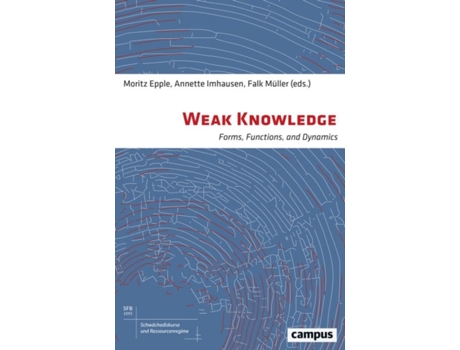 Livro weak knowledge - forms, functions, and dynamics de moritz epple,annette imhausen,falk muller,falk muller (inglês)