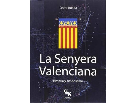 Livro La senyera valenciana : historia y simbolismo de Òscar Rueda Pitarque (Espanhol)