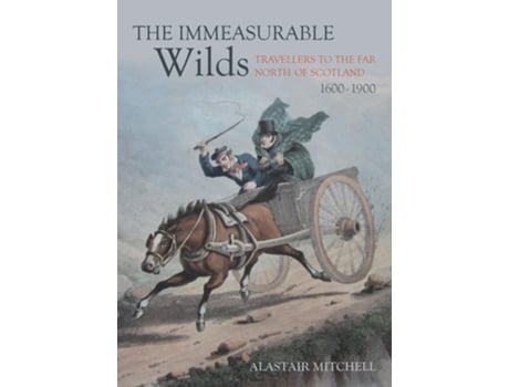 Livro The Immeasurable Wilds de Alastair Mitchell (Inglês)