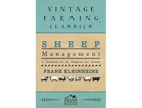 Livro Sheep Management A Handbook For The Shepherd And Student de Frank Kleinheinz (Inglês)