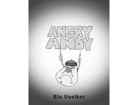 Livro Angry Andy de Blu Voelker (Inglês)