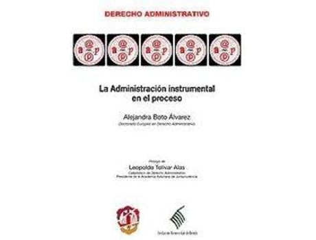 Livro Administracion Instrumental En El Proceso de Alejandra Boto Alvarez (Espanhol)