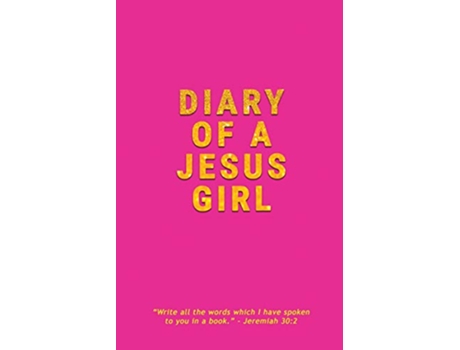 Livro Diary Of A Jesus Girl Journal de Crystal S Daye (Inglês)