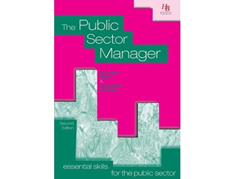 Livro The Public Sector Manager Essential Skills for the Public Sector de Professor Jennifer Bean Lascelles Hussey (Inglês)