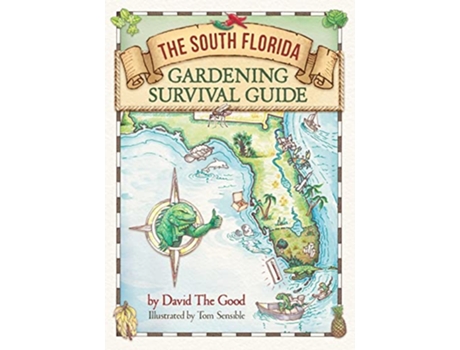 Livro The South Florida Gardening Survival Guide de David The Good (Inglês)