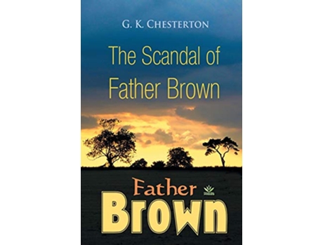 Livro The Scandal of Father Brown de G K Chesterton (Inglês)