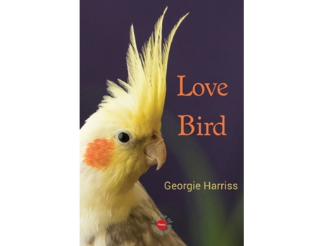 Livro Love Bird Georgie Harriss (Inglês)