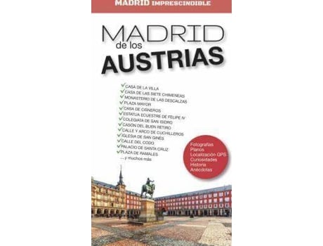 Livro Madrid Imprescindible. Madrid De Los Austrias de Sánchez Crespo, Ángel (Espanhol)