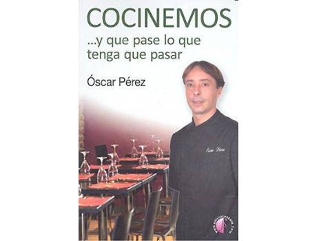 Livro Cocinemos-- y que pase lo que tenga que pasar de Óscar Pérez López (Espanhol)