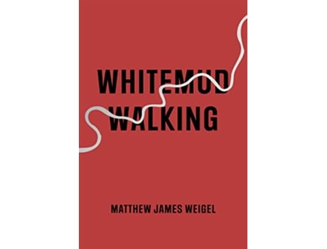 Livro Whitemud Walking de Matthew James Weigel (Inglês)