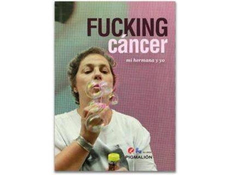 Livro Fuching cáncer . Mi hermana y yo de Arancha Bezanilla Echeverría (Espanhol)