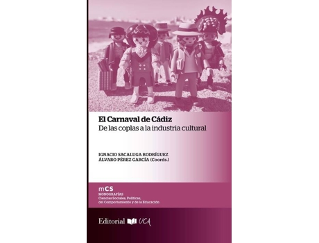 Livro El Carnaval De Cadiz De Las Coplas A La Industria Cultural de Ignacio Sacaluga Rodr¡Guez (Espanhol)