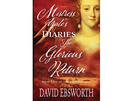 Livro Mistress Yales Diaries, The Glorious Return de David Ebsworth (Inglês)