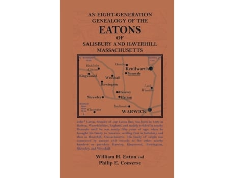 Livro AN EIGHT-GENERATIONGENEALOGY OF THE EATONS OFSALISBURY AND HAVERHILLMASSACHUSETTS Philip Converse (Inglês)