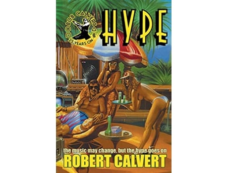 Livro Hype de Robert Calvert (Inglês)