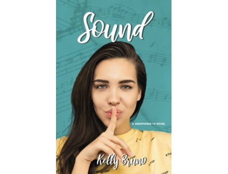 Livro Sound A Misophonia YA Novel de Kelly Bruno (Inglês)