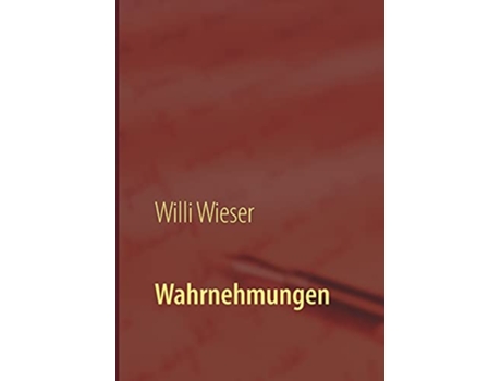 Livro Wahrnehmungen German Edition de Willi Wieser (Alemão)