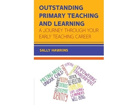 Livro Outstanding Primary Teaching and Learning A journey through your early teaching career de Hawkins (Inglês)