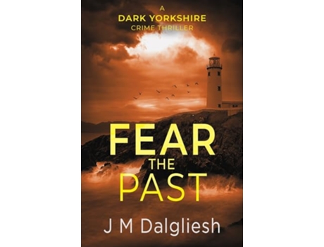 Livro Fear the Past Dark Yorkshire de J M Dalgliesh (Inglês)