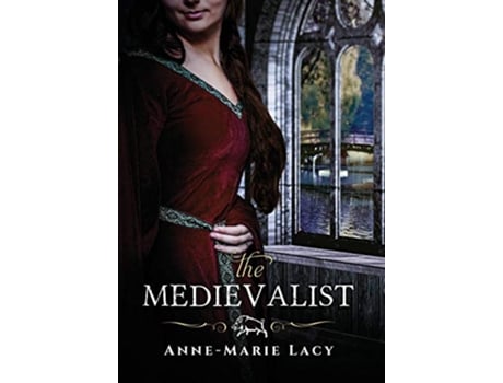 Livro The Medievalist de AnneMarie Lacy (Inglês)