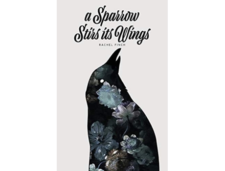 Livro A Sparrow Stirs its Wings de Rachel Finch Rachel Finch (Inglês)