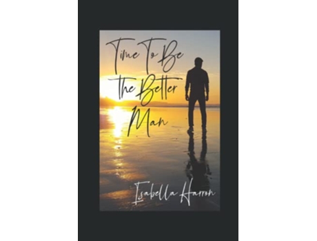 Livro Time To Be The Better Man South Florida Suspenseful Romance de Harron Isabella (Inglês)