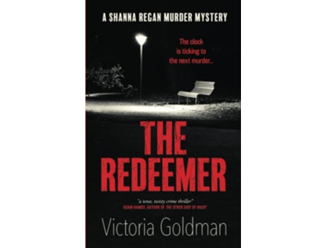 Livro The Redeemer A Shanna Regan Murder Mystery Shanna Regan Mysteries de Victoria Goldman (Inglês)